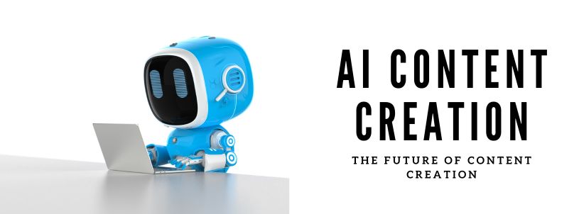 ai-content-creation-the-future-of-content-creation
