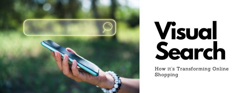 visual-search-how-it-is-transforming-online-shopping