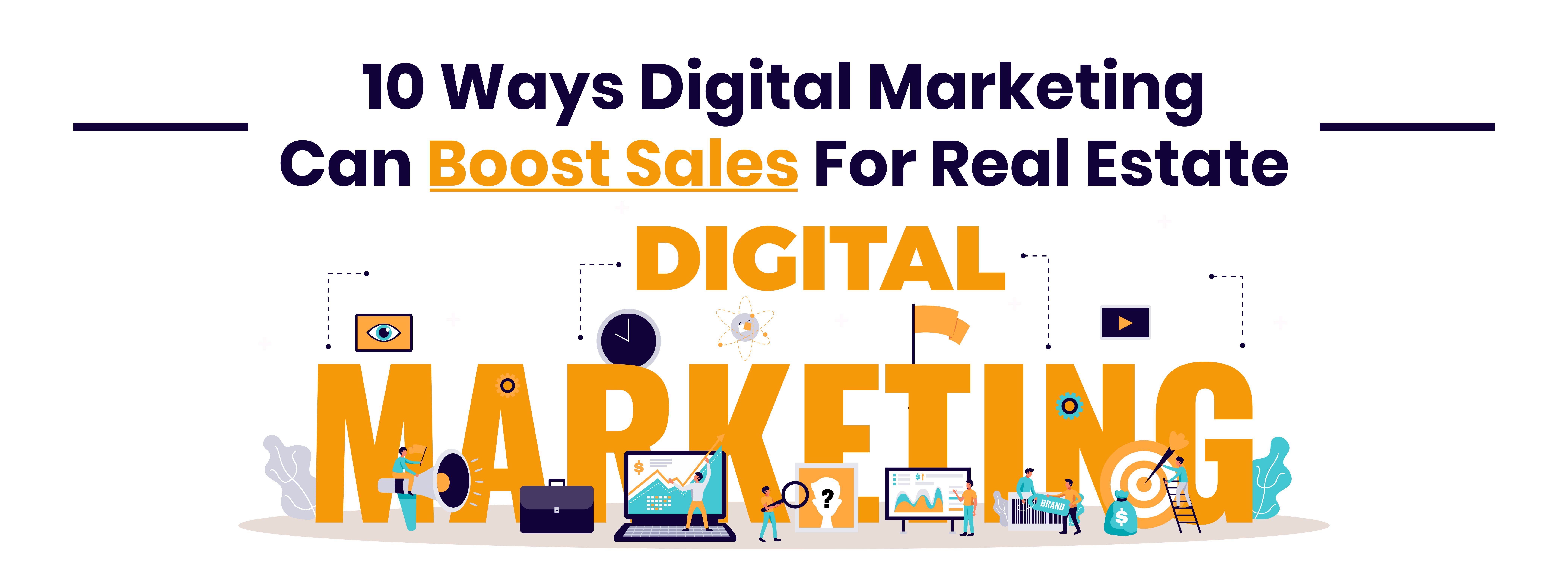 10-ways-digital-marketing-can-boost-sales-for-real-estate