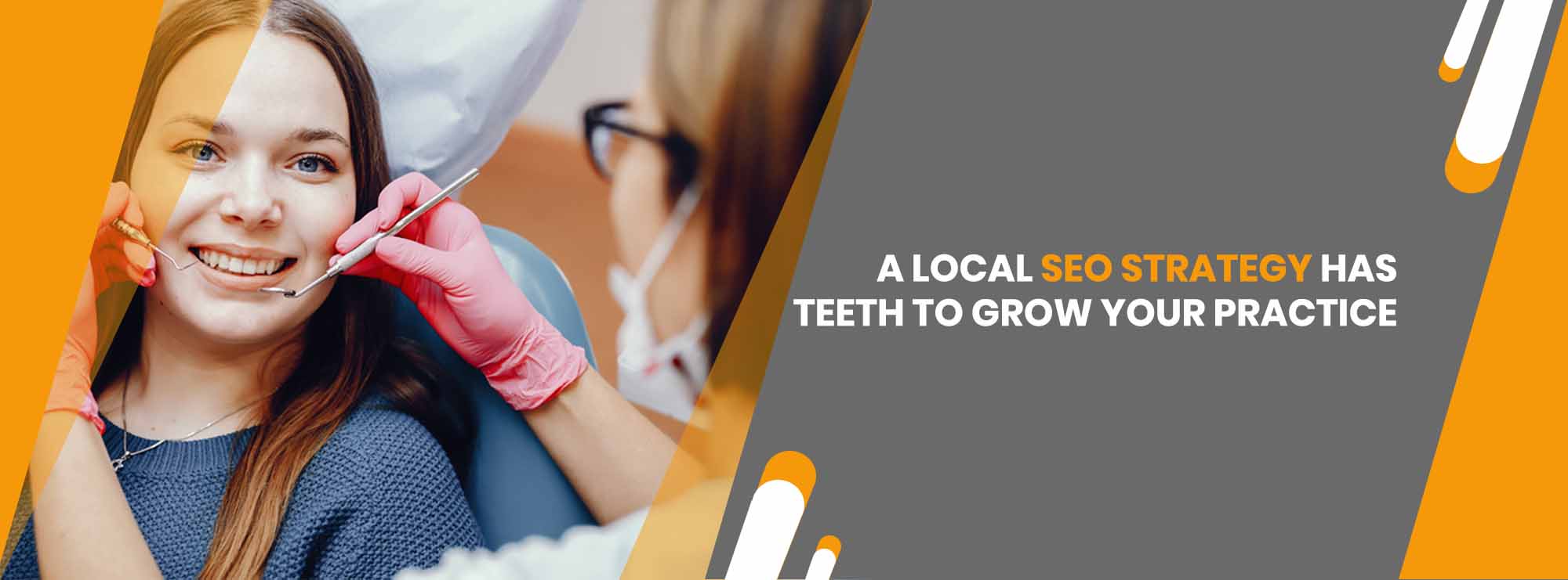 a-local-seo-strategy-has-teeth-to-grow-your-dental-practice